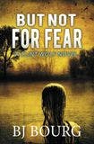 But Not For Fear book