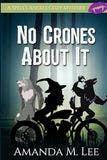 No Crones About It book