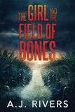 The Girl and the Field of Bones book
