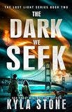 The Dark We Seek book