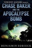 Chase Baker & the Apocalypse Bomb book