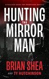 Hunting the Mirror Man book