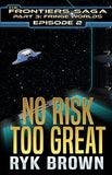 No Risk Too Great book