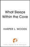 What Sleeps Within the Cove book