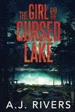 The Girl and the Cursed Lake book