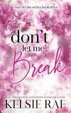 Don't Let Me Break book